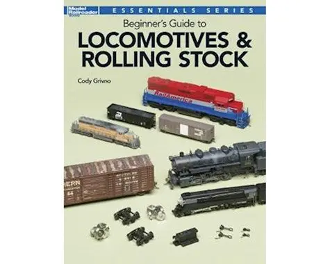Kalmbach Publishing Beginners Guide To Locomotives And Rolling Stock  (Kal12800) 1